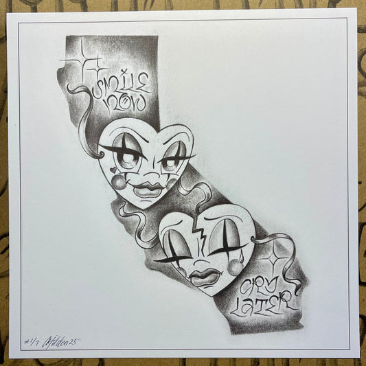 Smile Now Cry Later CA Print