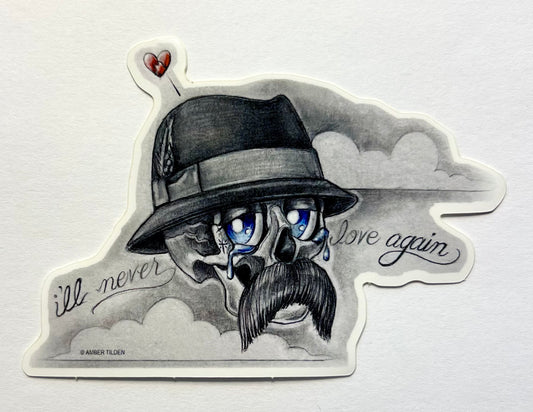 I’ll Never Love Again Sticker